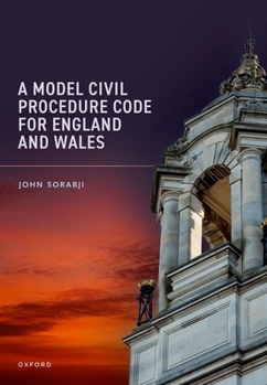 Hardcover A Model Civil Procedure Code for England and Wales Book