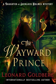 The Wayward Prince - Book #7 of the Daughter of Sherlock Holmes Mysteries