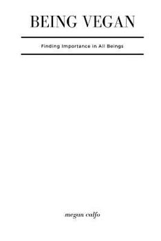 Paperback Being Vegan: Finding Importance in All Beings Book
