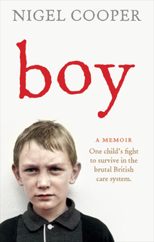 Paperback Boy: A Memoir: One Child's Fight to Survive in the Brutal British Care System Book