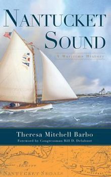 Hardcover Nantucket Sound: A Maritime History Book