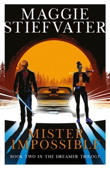 Mister impossible - Book #2 of the Dreamer Trilogy