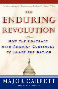 Hardcover The Enduring Revolution: How the Contract with America Continues to Shape the Nation Book