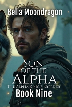 Son of the Alpha: The Alpha King's Breeder Book 9