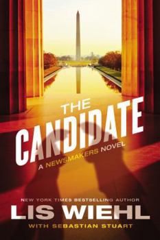 The Candidate - Book #2 of the Newsmakers 