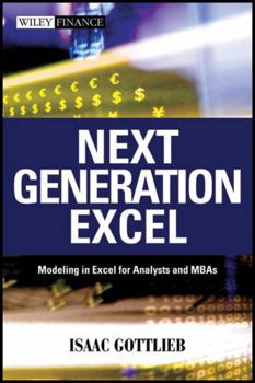 Hardcover Next Generation Excel: Modeling in Excel for Analysts and MBAs Book