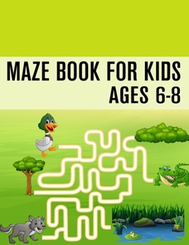 Paperback Maze Book For Kids Ages 6-8: (Kids Maze Book) (Volume 1) Book
