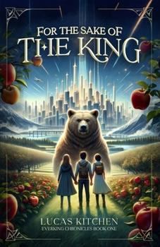 Paperback For The Sake Of The King: A Novel In The Everking Chronicles Book