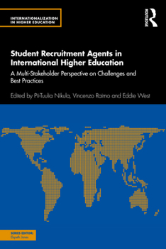 Paperback Student Recruitment Agents in International Higher Education: A Multi-Stakeholder Perspective on Challenges and Best Practices Book