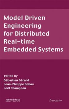 Hardcover Model Driven Engineering for Distributed Real-Time Embedded Systems Book