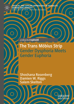 Hardcover The Trans Möbius Strip: Gender Dysphoria Meets Gender Euphoria Book