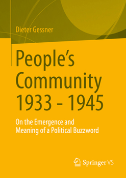 Paperback People's Community 1933 - 1945: On the Emergence and Meaning of a Political Buzzword Book