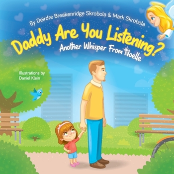 Paperback Daddy Are You Listening: Another Whisper From Noelle Book