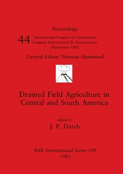 Paperback Drained Field Agriculture in Central and South America Book