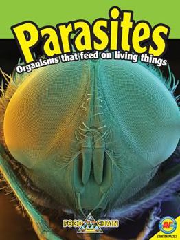 Parasites [With Web Access] - Book  of the Fascinating Food Chains