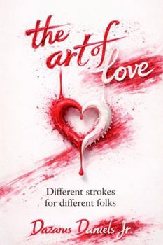 Paperback The Art of Love: Different strokes for different folks Book