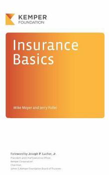 Paperback Insurance Basics: A Look Behind the Scenes at an Exciting Industry Book
