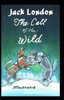 Paperback The Call of the Wild (illustrated edition) Book