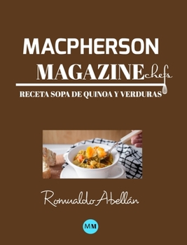 Hardcover Macpherson Magazine Chef's - Receta Sopa de quinoa y verduras [Spanish] Book