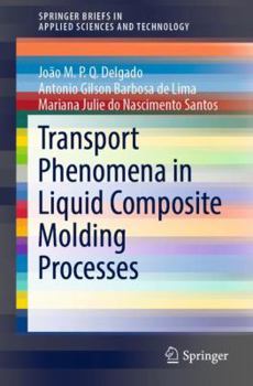 Paperback Transport Phenomena in Liquid Composite Molding Processes Book