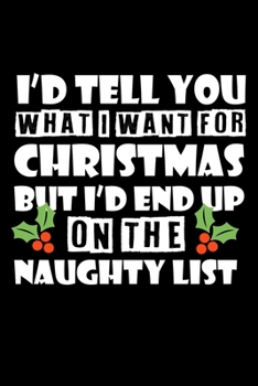 Paperback Notebook: Sexy Mistletoe Christmas Single Naughty Gift 120 Pages, 6X9 Inches, Blank Book