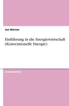 Paperback Einführung in die Energiewirtschaft (Konventionelle Energie) [German] Book