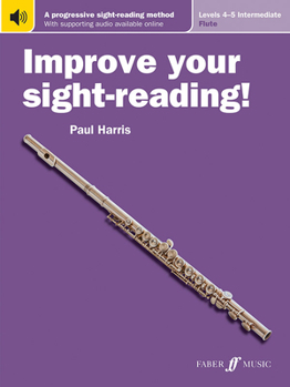 Paperback Improve Your Sight-Reading! Flute, Levels 4-5 (Intermediate): A Progressive Sight-Reading Method, Book & Online Audio Book