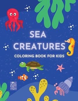 Paperback Sea Creatures coloring book for kidsocean lifechildren ages 5-8 Book