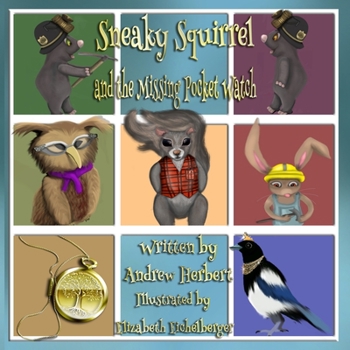 Paperback Sneak Squirrel and the Missing Pocket Watch Book