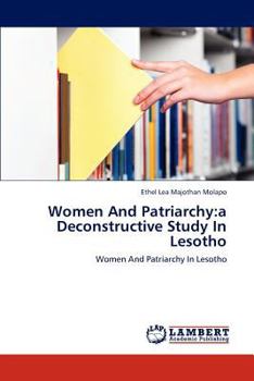 Women And Patriarchy:a Deconstructive Study In Lesotho: Women And Patriarchy In Lesotho