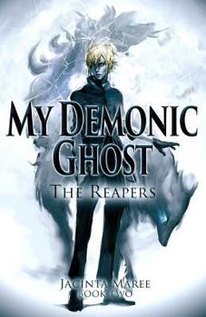 The Reapers - Book #2 of the My Demonic Ghost