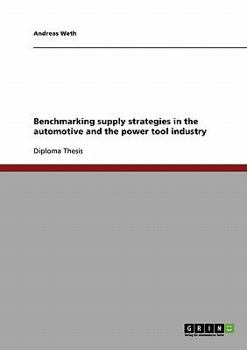 Paperback Benchmarking supply strategies in the automotive and the power tool industry Book