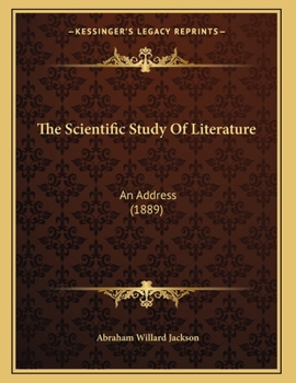 Paperback The Scientific Study Of Literature: An Address (1889) Book