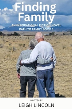Finding Family: An Inspirational Fiction Novel Path to Family Book 3