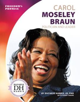 Library Binding Carol Moseley Braun: Politician and Leader Book