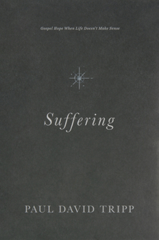 Hardcover Suffering: Gospel Hope When Life Doesn't Make Sense Book