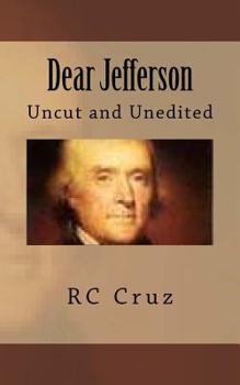 Paperback Dear Jefferson: Uncut and Unedited Book