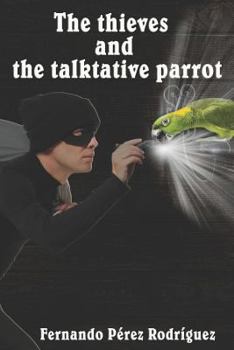 Paperback The thieves and the talkative parrot Book