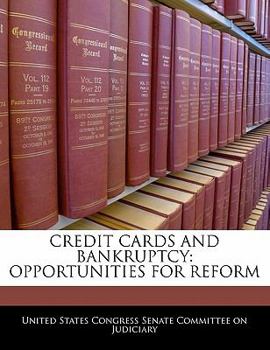 Paperback Credit Cards and Bankruptcy: Opportunities for Reform Book