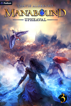 Upheaval: An Isekai Adventure (Manabound)