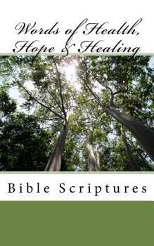 Paperback Words of Health, Hope & Healing: Bible Scriptures Book
