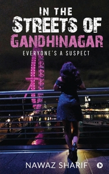 Paperback In the Streets of Gandhinagar: Everyone's a suspect Book
