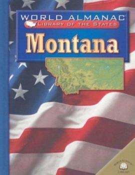 Montana: The Treasure State (World Almanac Library of the States) - Book  of the World Almanac® Library of the States
