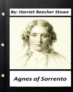 Paperback Agnes of Sorrento.By Harriet Beecher Stowe Book