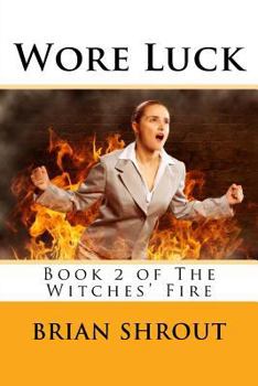 Paperback Wore Luck: Book 2 of The Witches' Fire Book