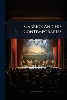 Paperback Garrick And His Contemporaries Book