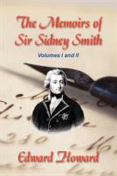 Paperback The Memoirs of Sir Sidney Smith Book