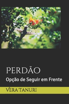 Paperback Perdão: Opção de Seguir em Frente [Portuguese] Book