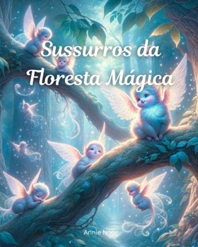 Sussurros da Floresta Mágica: Um Livro Infantil (Portuguese Edition)