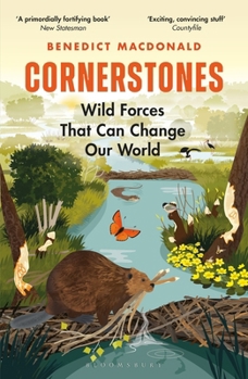 Paperback Bloomsbury Wildlife Cornerstones Wild Forces That Can Change Our World. Book